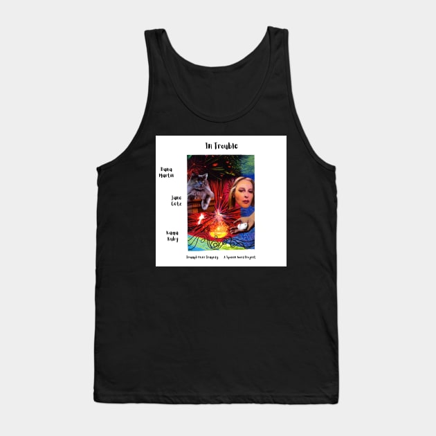 In Trouble- Triumph Over Tragedy. A Spoken Word Project Tank Top by Kama Ruby